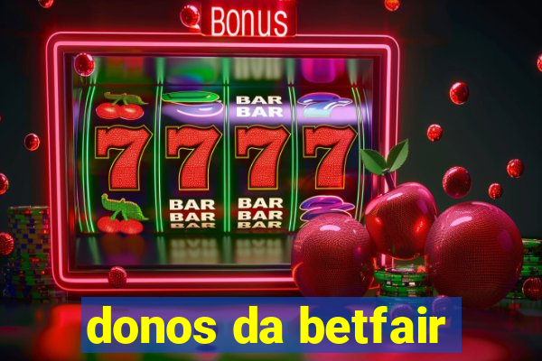 donos da betfair